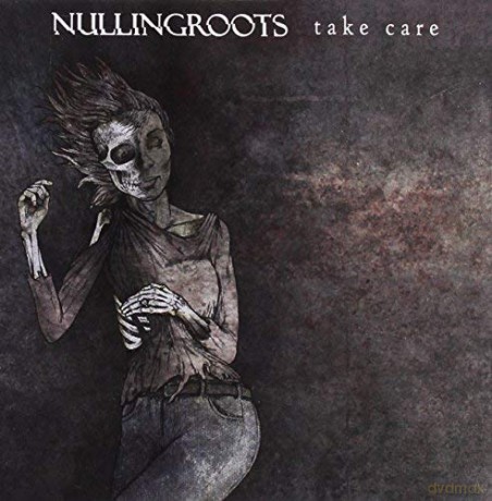 Nullingroots: Take Care [CD]