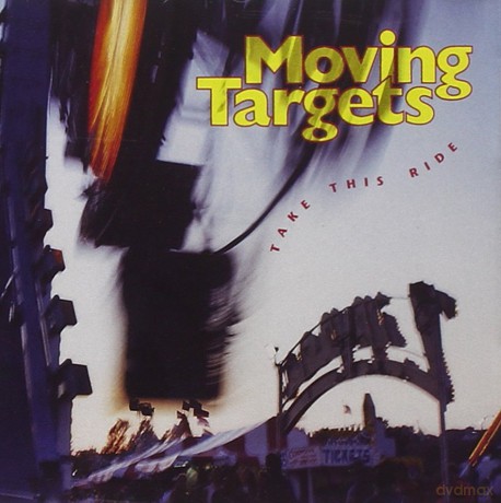Moving Targets: Take This Ride [CD]