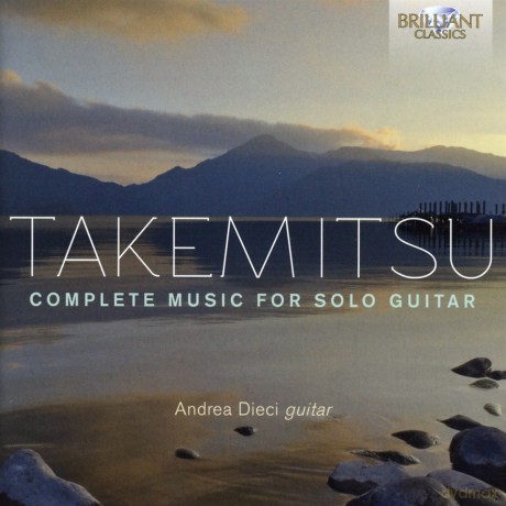 Andrea Dieci: Takemitsu: Complete Music For Solo Guitar [CD]