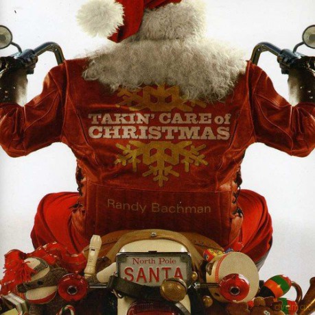 Randy Bachman: Takin Care Of Christmas [CD]
