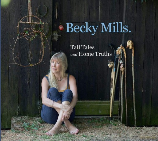 Becky Mills: Tall Tales And Home Truths [CD]