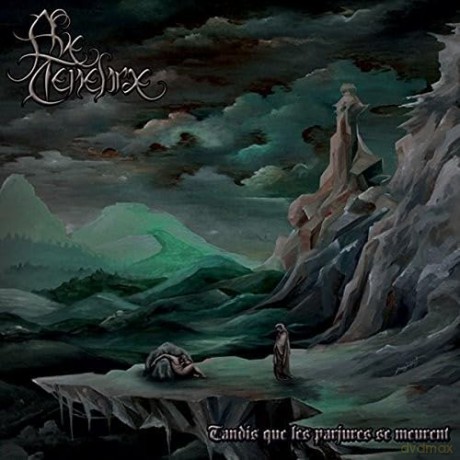 Ave Tenebrae: Tandis Que Les Perjures Se Meurent [CD]