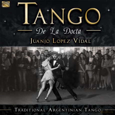 Juanjo Lopez Vidal: Tango De La Docta [CD]
