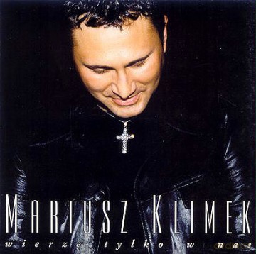 Mariusz Klimek: Wierzę Tylko W Nas [CD]
