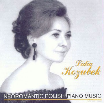 Lidia Kozubek: Neoromantic Polish Piano Music [CD]