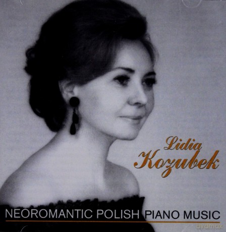 Lidia Kozubek: Neoromantic Polish Piano Music [CD]