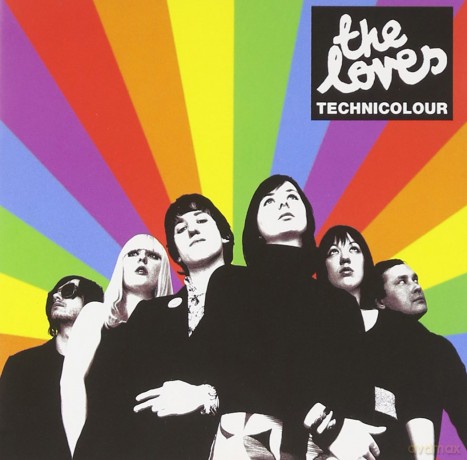 The Loves: Technicolour [CD]