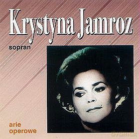 Krystyna Jamroz: Arie Operowe [CD]