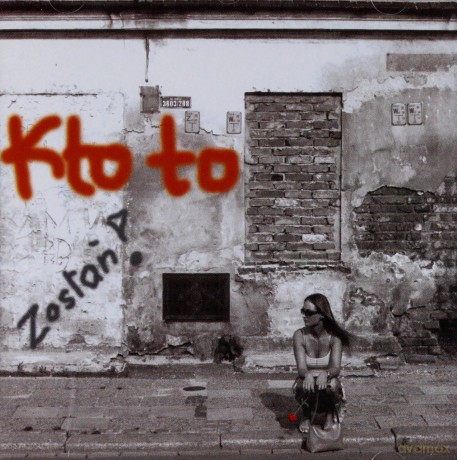 Kto To: Zostań [CD]