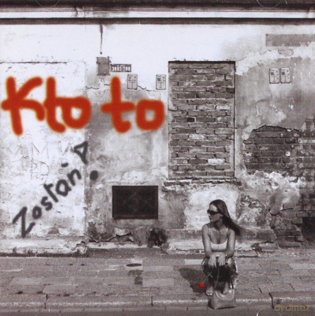 Kto To: Zostań [CD]