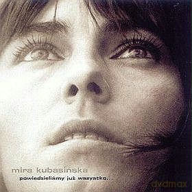 Mira Kubasińska: Powiedzieliśmy Już Wszystko [2CD]