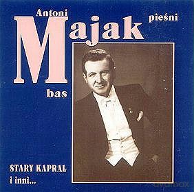 Antoni Majak: Stary Kapral [CD]