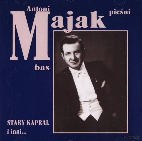 Antoni Majak: Stary Kapral [CD]