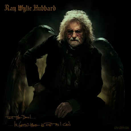 Ray Wylie Hubbard: Tell The Devil IM Gettin There As Fast As I Can [CD]