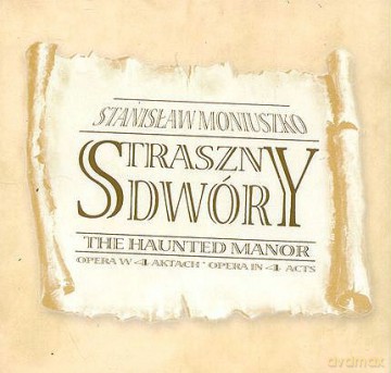 Stanisław Moniuszko: Straszny Dwór [4CD]
