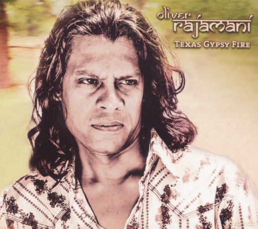Oliver Rajamani: Texas Gypsy Fire [CD]