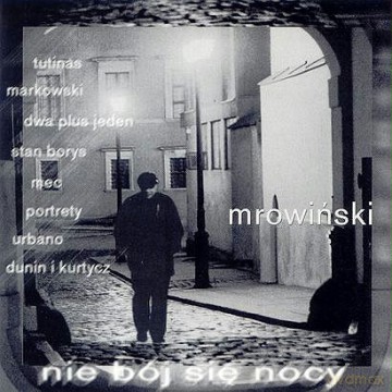 Stefan Mrowiński: Nie Bój Sie Nocy [CD]