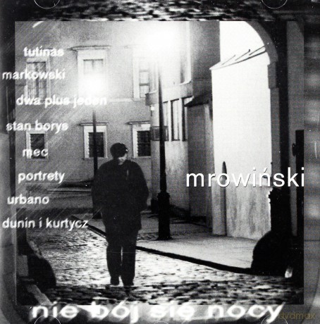 Stefan Mrowiński: Nie Bój Sie Nocy [CD]