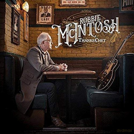 Robbie Mcintosh: Thanks Chet [CD]