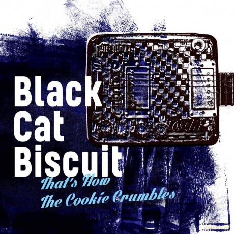 Black Cat Biscuit: That's How The Cookie Crumbles [CD]