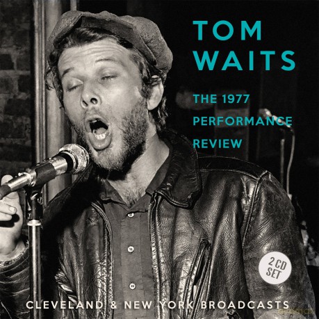Tom Waits: The 1977 Performance Review [2CD]