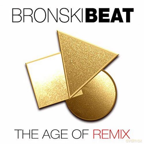 Bronski Beat: The Age Of Remix [3CD]