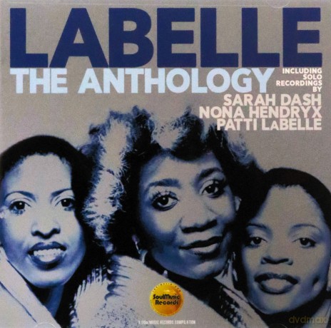 Labelle: The Anthology: Including Solo Recordings By Sarah Dash. Nona Hendryx & Patti Labelle [2CD]