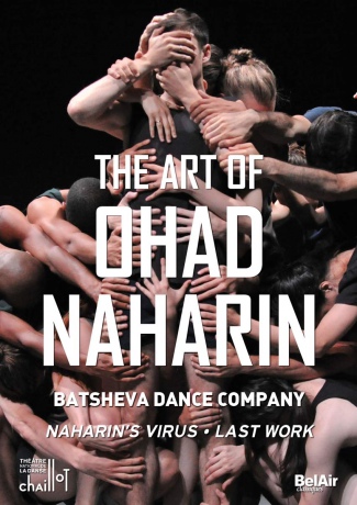 Batsheva Dance Company: The Art Of Ohad Naharin: Naharins Virus Last Work [DVD]