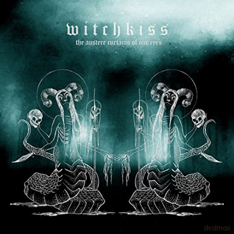 Witchkiss: Austere Curtains Of Our Eyes [CD]