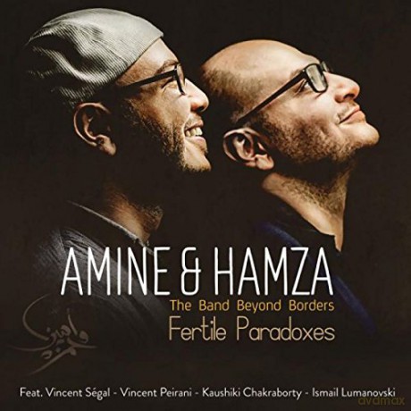 Amine Hamza: The Band Beyond Borders Fertile Paradoxes [CD]