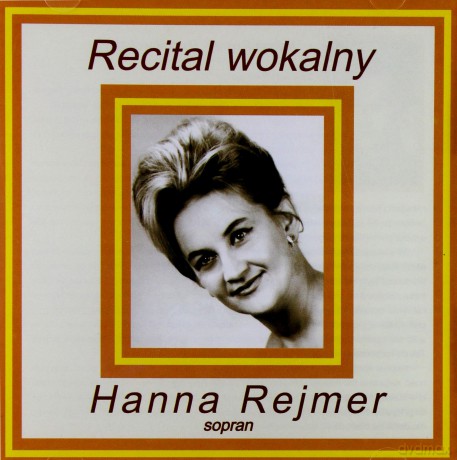 Hanna Rejmer: Recital Wokalny [CD]