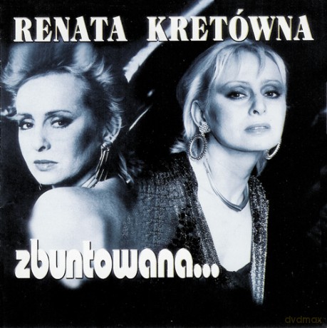 Renata Kretówna: Zbuntowana [CD]