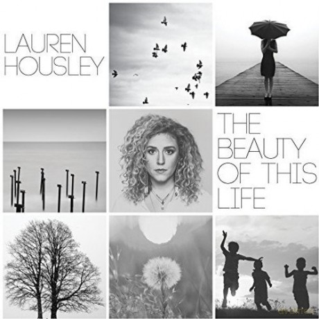 Lauren Housley: The Beauty Of This Life [CD]