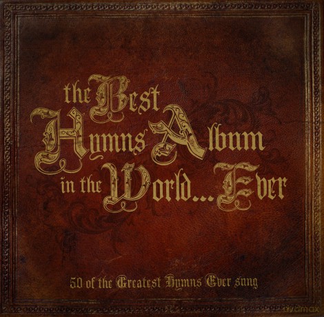 The Best Hymns Album In The World... Ever [3CD]