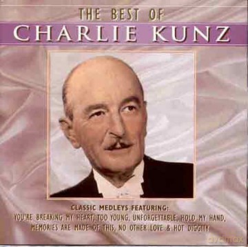 Charlie Kunz: The Best Of [CD]