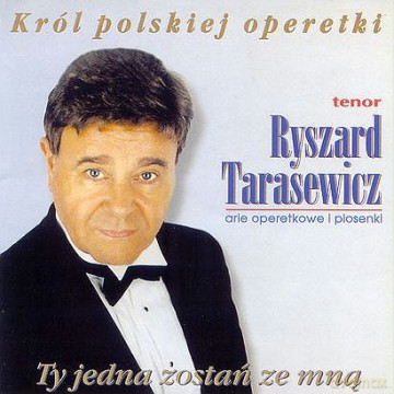 Ryszard Tarasewicz: Ty Jedna Zostań Ze Mną [CD]