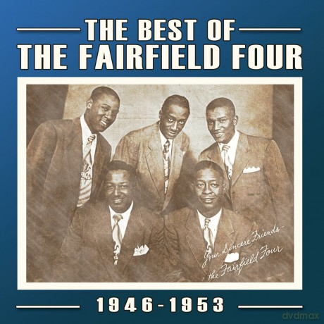 Fairfield Four: The Best Of 1946-1953 [2CD]