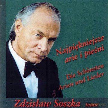 Zdzislaw Soszka: Najpiękniejsze Arie I Pieśni [CD]