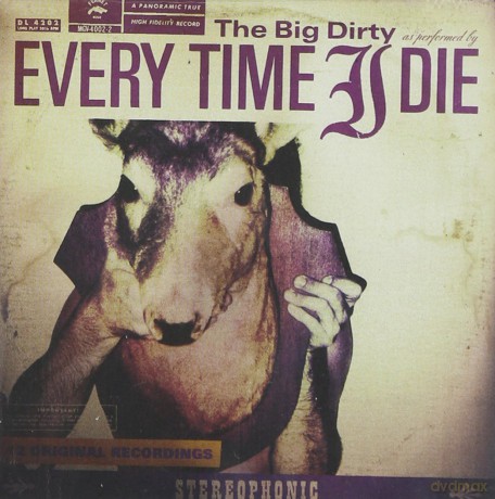 Every Time I Die: The Big Dirty [CD]
