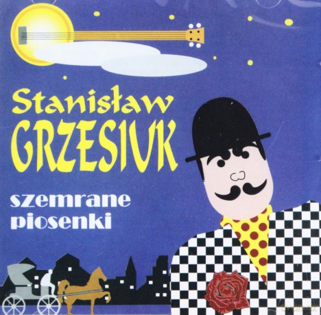 Stanisław Grzesiuk: Szemrane Piosenki [CD]