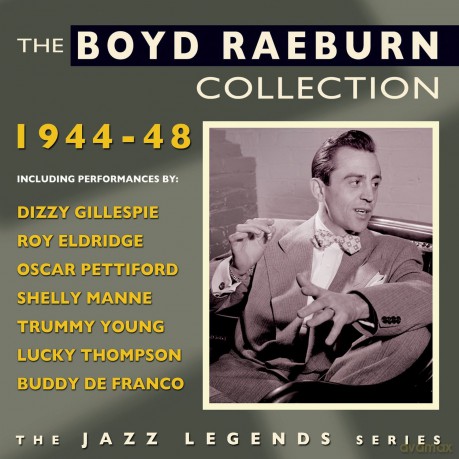 Boyd Raeburn: The Boyd Raeburn Collection 1944-48 [2CD]