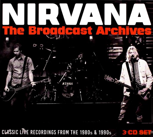 Nirvana: The Broadcast Archives [3CD]