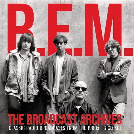 R.E.M.: The Broadcast Archives [3CD]