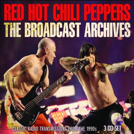Red Hot Chili Peppers: The Broadcast Archives [3CD]