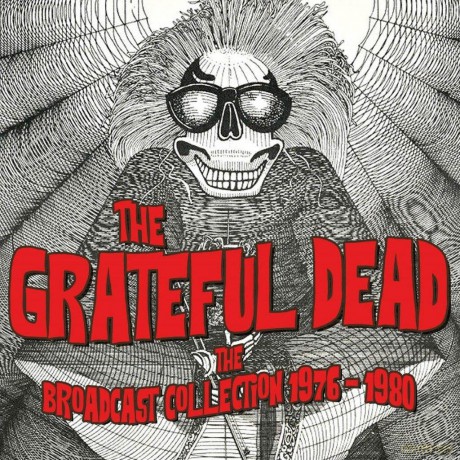 Grateful Dead: The Broadcast Collection 1976 - 1980 [12CD]