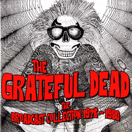 Grateful Dead: The Broadcast Collection 1976 - 1980 [12CD]