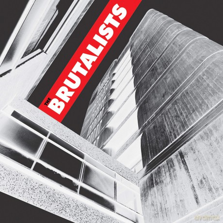 Brutalists: The Brutalists [CD]