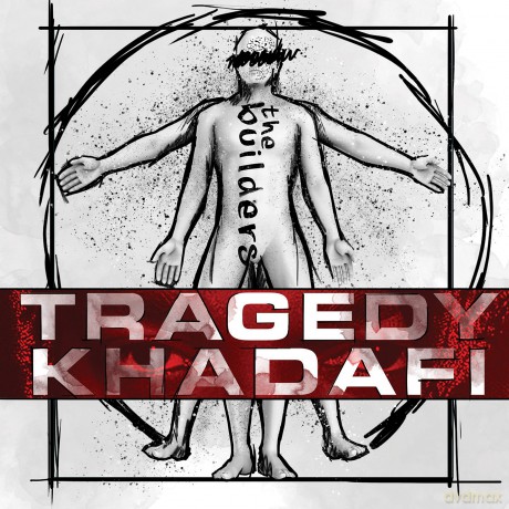 Tragedy Khadafi: The Builders [CD]