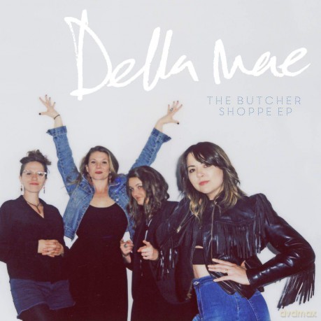 Della Mae: The Butcher Shoppe EP [CD]