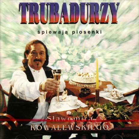 Trubadurzy: Piosenki Sławomira Kowalewskiego [CD]